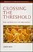 Crossing the Threshold: The Astrology of Dreaming (Contemporary Astrology)