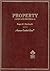 Property: Cases and Statutes (American Casebook Series)