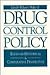 Drug Control Policy: Essays in Historical and Comparative Perspective (Issues in Policy History)