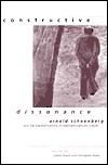Constructive Dissonance: Arnold Schoenberg and the Transformations of Twentieth-Century Culture (Hardcover)
