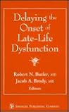 Delaying the Onset of Late-Life Dysfunction