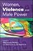 Women, Violence, and Male P...