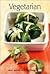 Vegeterian: Great recipes from the Chefs of Food Editore