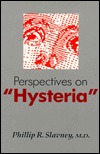 Perspectives on Hysteria (Johns Hopkins Series in Contemporary Medicine and Public Health)