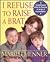 I Refuse to Raise a Brat by Marilu Henner