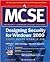MCSE Designing Security for Windows 2000 Network Study Guide (Exam 70-220) (Book/CD-ROM package)