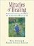 Miracles Of Healing: Inspirational Stories Of Amazing Recovery