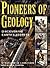 Pioneers of Geology : Discovering Earth's Secrets (Lives in Science)