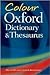 Colour Oxford Dictionary and Thesaurus
