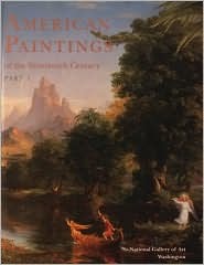 American Paintings of the Nineteenth Century (A ^APublication of the National Gallery of Art, Washington)