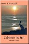 Celebrate the Sun: A Love Story Celebrate the Sun: A Love Story