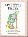 My Little Pisces: A Parent's Guide to the Little Star of the Family My Little Pisces: A Parent's Guide to the Little Star of the Family