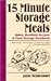 15 Minute Storage Meals: Quick, Healthful Recipes & Food Storage Handbook