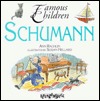 Schumann (Famous Children)