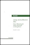 Army Active/Reserve Mix: Force Planning for Major Regional Contingencies