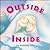 Outside Inside