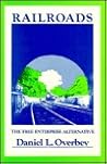 Railroads: The Free Enterprise Alternative
