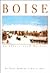 Boise an Illustrated History