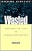 Wasted
