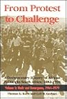 From Protest to Challenge Nadir and Resurgence 1964-1979 (From Protest to Challenge: a Documentary History of African Politics in South Africa, 1882-1990) From Protest to Challenge Nadir and Resurgence 1964-1979 (From Protest to Challenge: a Documentary History of African Politics in South Africa, 1882-1990)