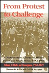 From Protest to Challenge Nadir and Resurgence 1964-1979 (From Protest to Challenge: a Documentary History of African Politics in South Africa, 1882-1990)