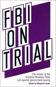 FBI on Trial: The Victory in the Socialist Workers Party Suit Against Government Spying (Paperback)