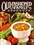Old Fashioned Family Cookbook