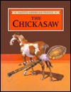 The Chickasaw (Native American People)