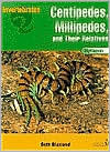 Centipedes, Millipedes, and Their Relatives: Myriapods (Invertebrates)