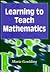 Learning to Teach Mathematics