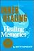 Inner Healing Through Healing of Memories