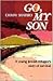 Go My Son by Chaim Shapiro