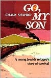 Go My Son: A Young Jewish Refugee's Story of Survival