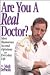 Are You a Real Doctor?: More Humorous Second Opinions for Everyday Life