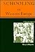 Schooling in Western Europe: A Social History