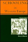 Schooling in Western Europe: A Social History (Paperback)