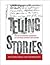 Telling Stories: The Use of Personal Narratives in the Social Sciences and History
