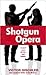 Shotgun Opera Shotgun Opera Shotgun Opera