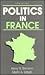 Politics in France (The Harpercollins Series in Comparative Politics)