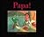 Papa!