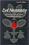 Evil Necessity: Slavery and Political Culture in Antebellum Kentucky