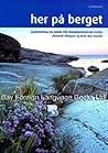 Her på berget by Elisabeth Ellingsen