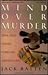 Mind Over Murder: DNA and O...