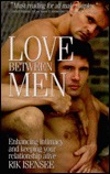 Love Between Men: Enhancing Intimacy and Keeping Your Relationship Alive (Paperback)