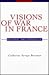 Visions of War in France: Fiction, Art, Ideology
