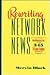Rewriting Network News: Wordwatching Tips from 345 TV and Radio Scripts