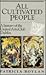 All Cultivated People by Patricia Boylan All Cultivated People by Patricia Boylan