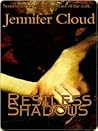 Restless Shadows