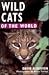Wild Cats of the World (Of the World Series)