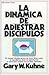 La Dinámica De Adiestrar Discípulos